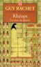 [Le roman des pyramides 02] • Kéops le rêve de pierre